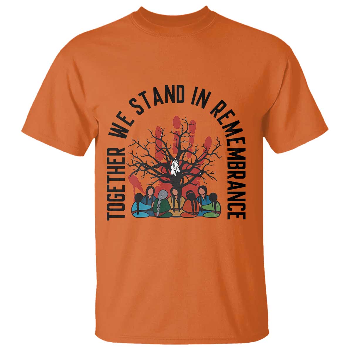 Native American Orange Unity Day T Shirt Together We Stand In Remembrance - Wonder Print Shop