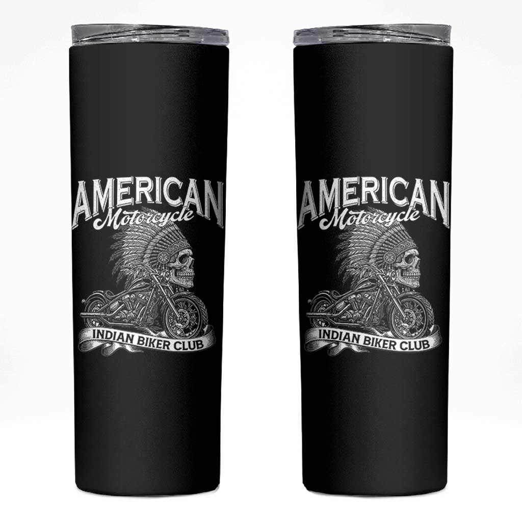 American Mortocycle Indian Native Bikes Club Skinny Tumbler