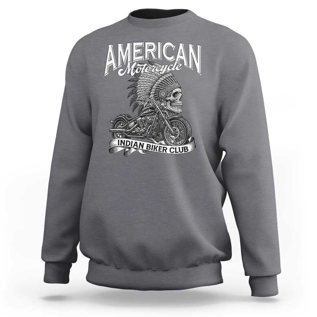 American Mortocycle Indian Native Bikes Club Sweatshirt - Wonder Print Shop