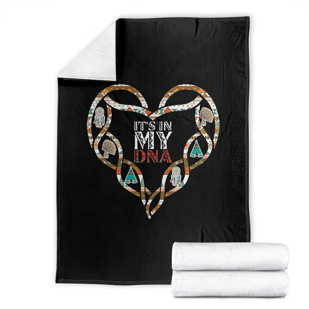 Native American Indian Throw Blanket It Is In My DNA - Wonder Print Shop