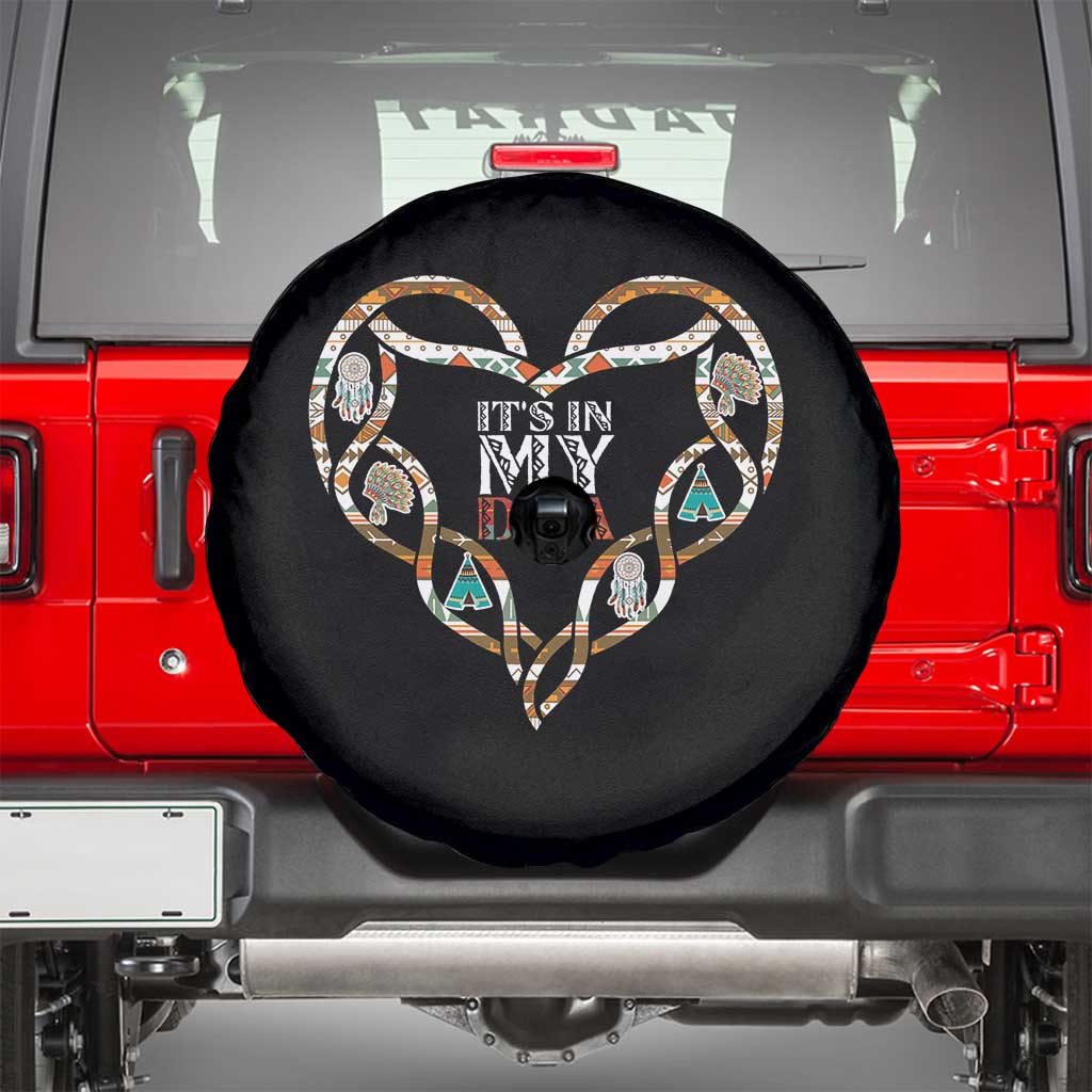 Native American Indian Spare Tire Cover It Is In My DNA - Wonder Print Shop