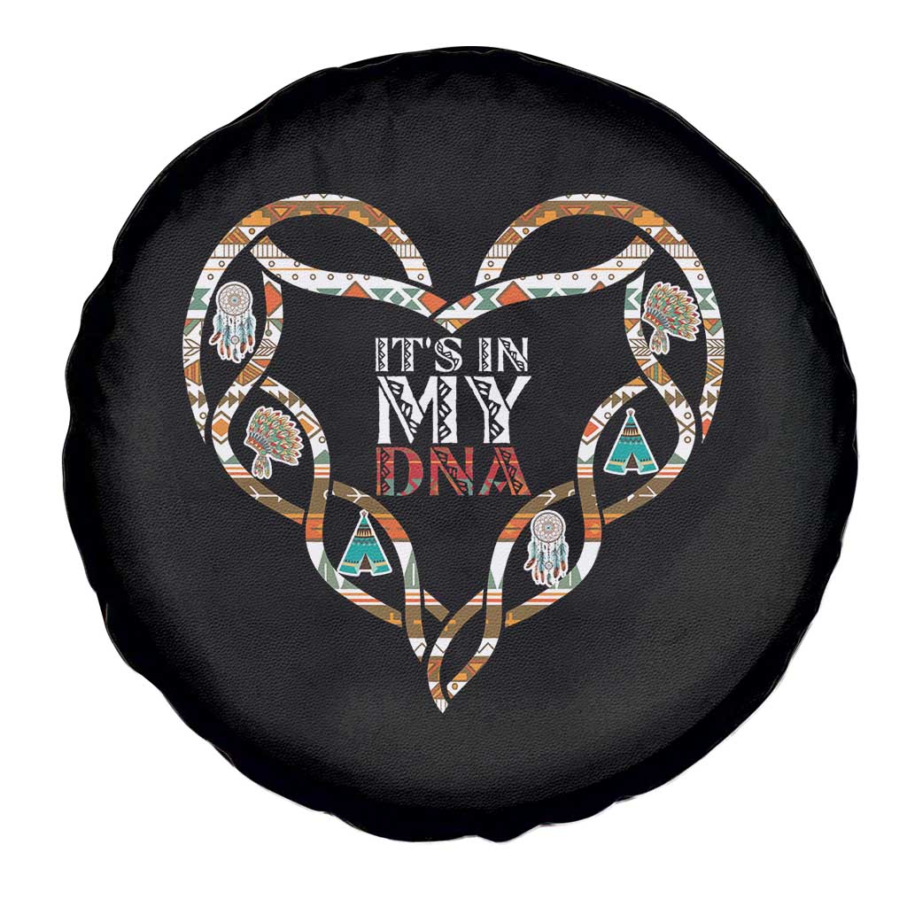 Native American Indian Spare Tire Cover It Is In My DNA - Wonder Print Shop