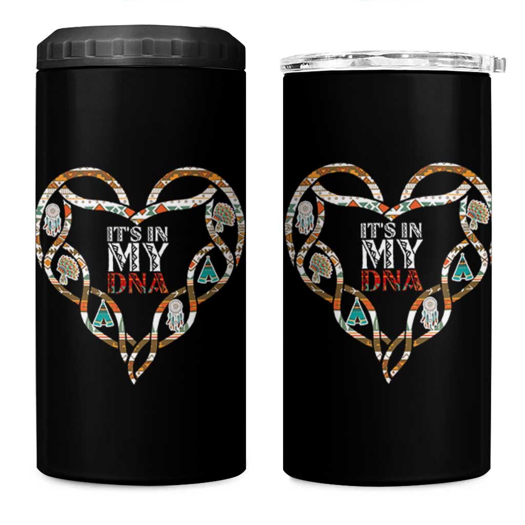 Native American Indian 4 in 1 Can Cooler Tumbler It Is In My DNA