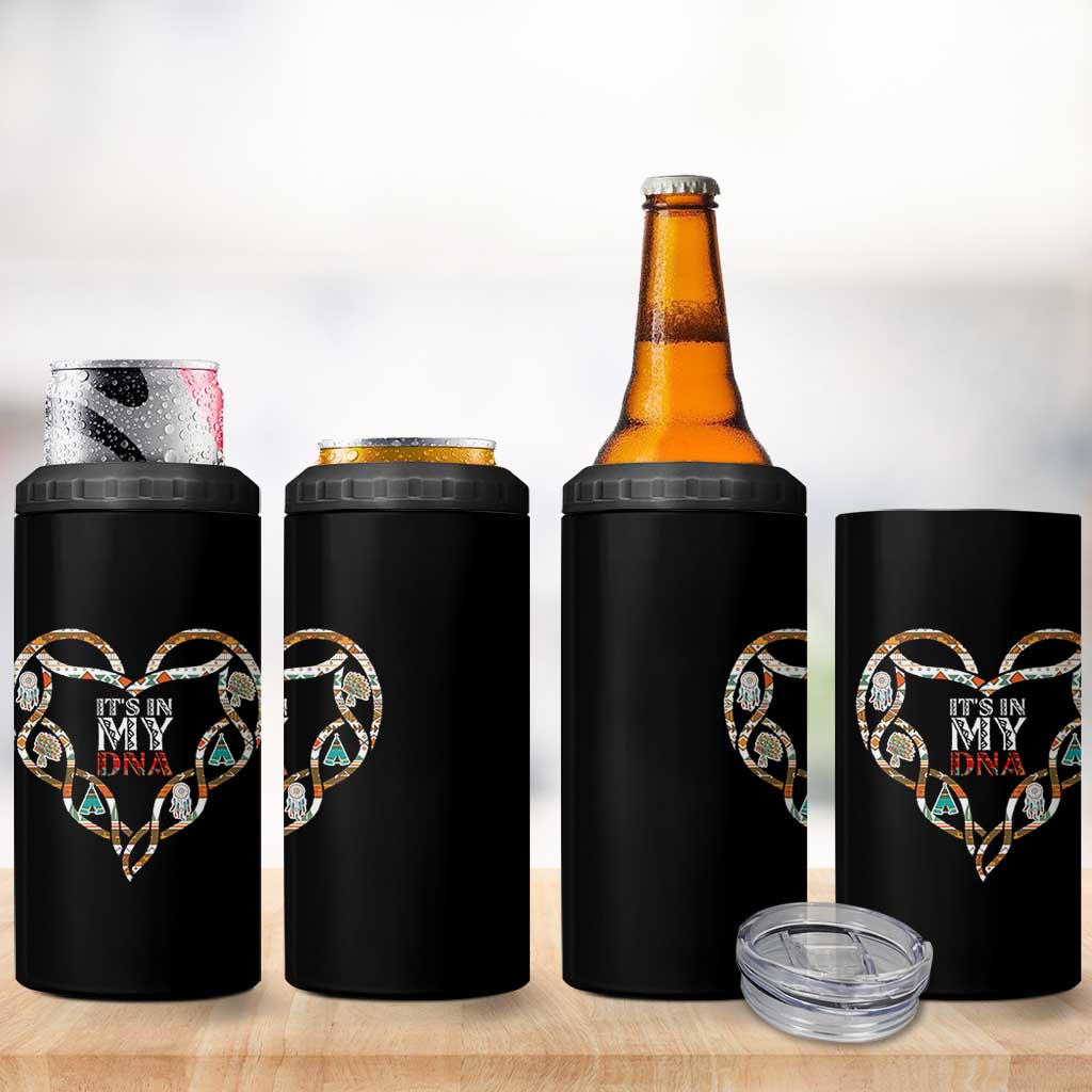 Native American Indian 4 in 1 Can Cooler Tumbler It Is In My DNA