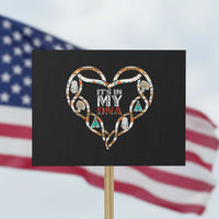 Native American Indian Protest Sign It Is In My DNA - Wonder Print Shop