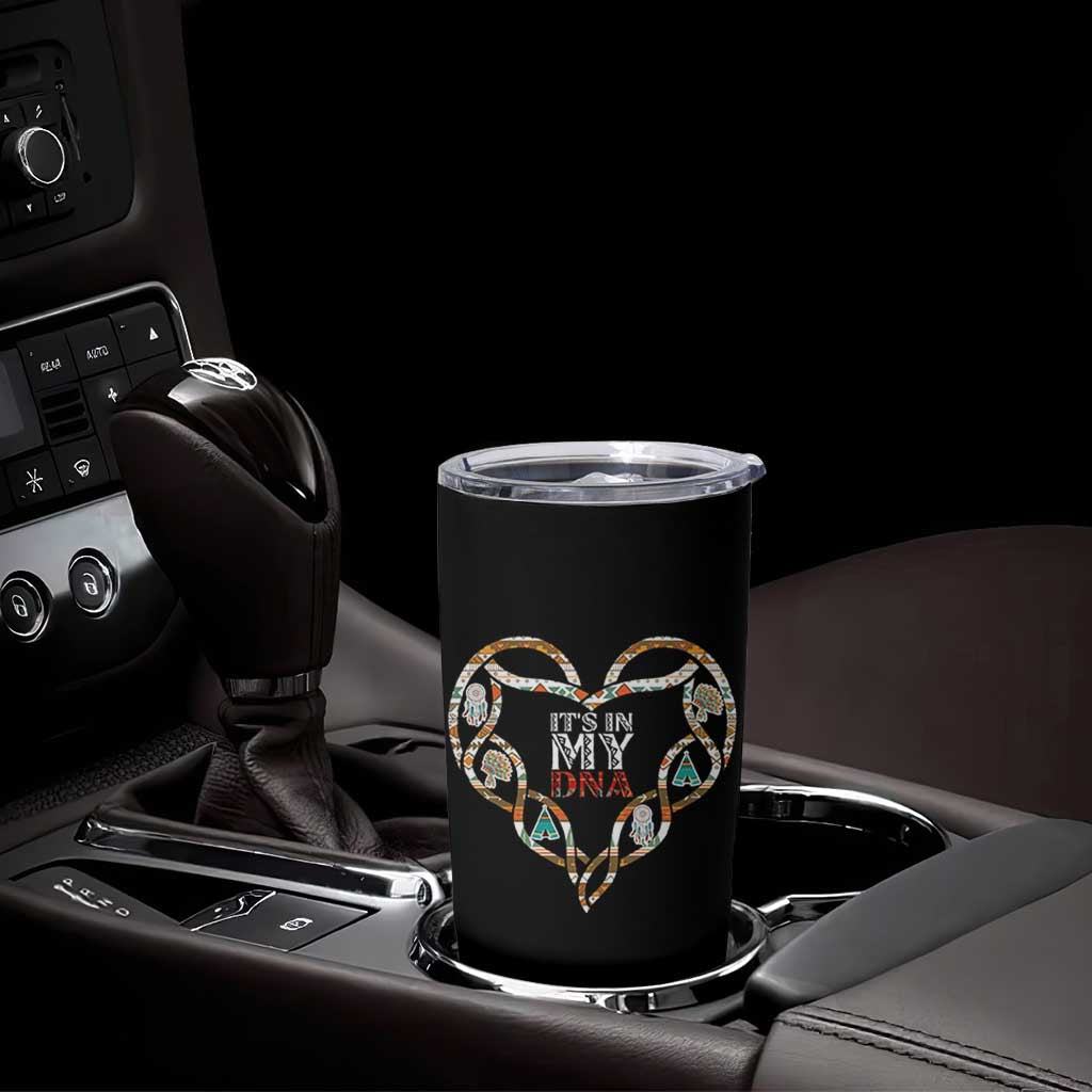 Native American Indian Tumbler Cup It Is In My DNA