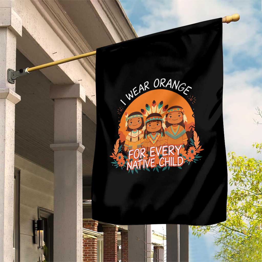 Native American Child Garden Flag I Wear Orange For Every Native Child - Wonder Print Shop