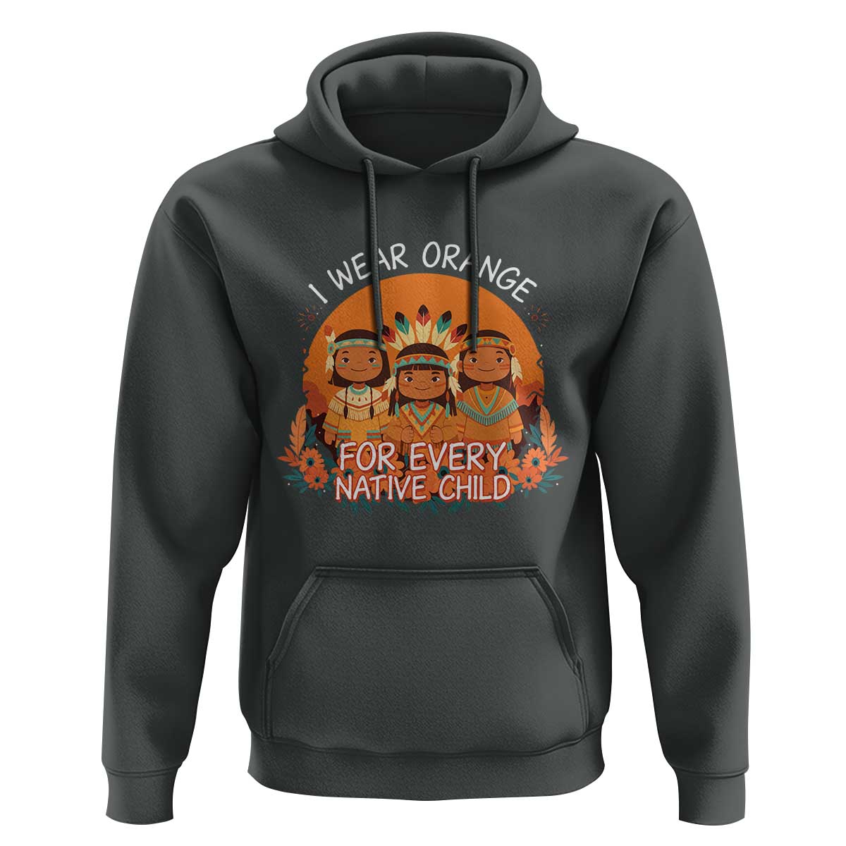Native American Child Hoodie I Wear Orange For Every Native Child - Wonder Print Shop