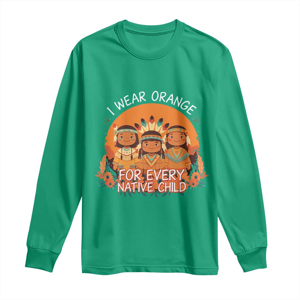 Native American Child Long Sleeve Shirt I Wear Orange For Every Native Child - Wonder Print Shop