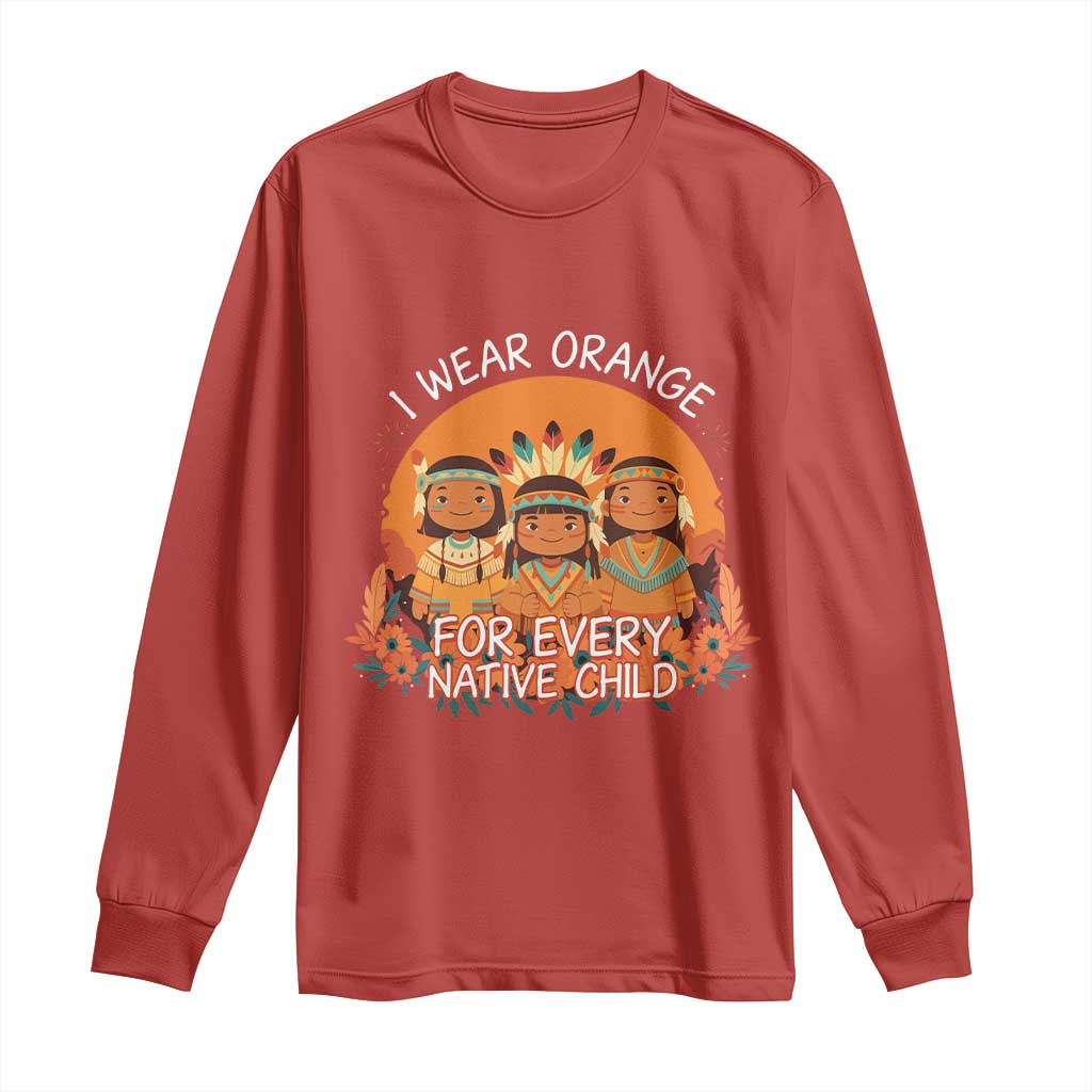 Native American Child Long Sleeve Shirt I Wear Orange For Every Native Child - Wonder Print Shop