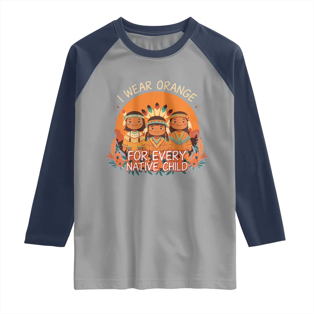 Native American Child Raglan Shirt I Wear Orange For Every Native Child - Wonder Print Shop