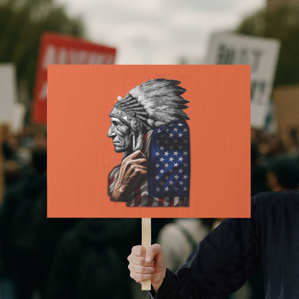 Indian Chief Native American USA Flag Protest Sign - Wonder Print Shop