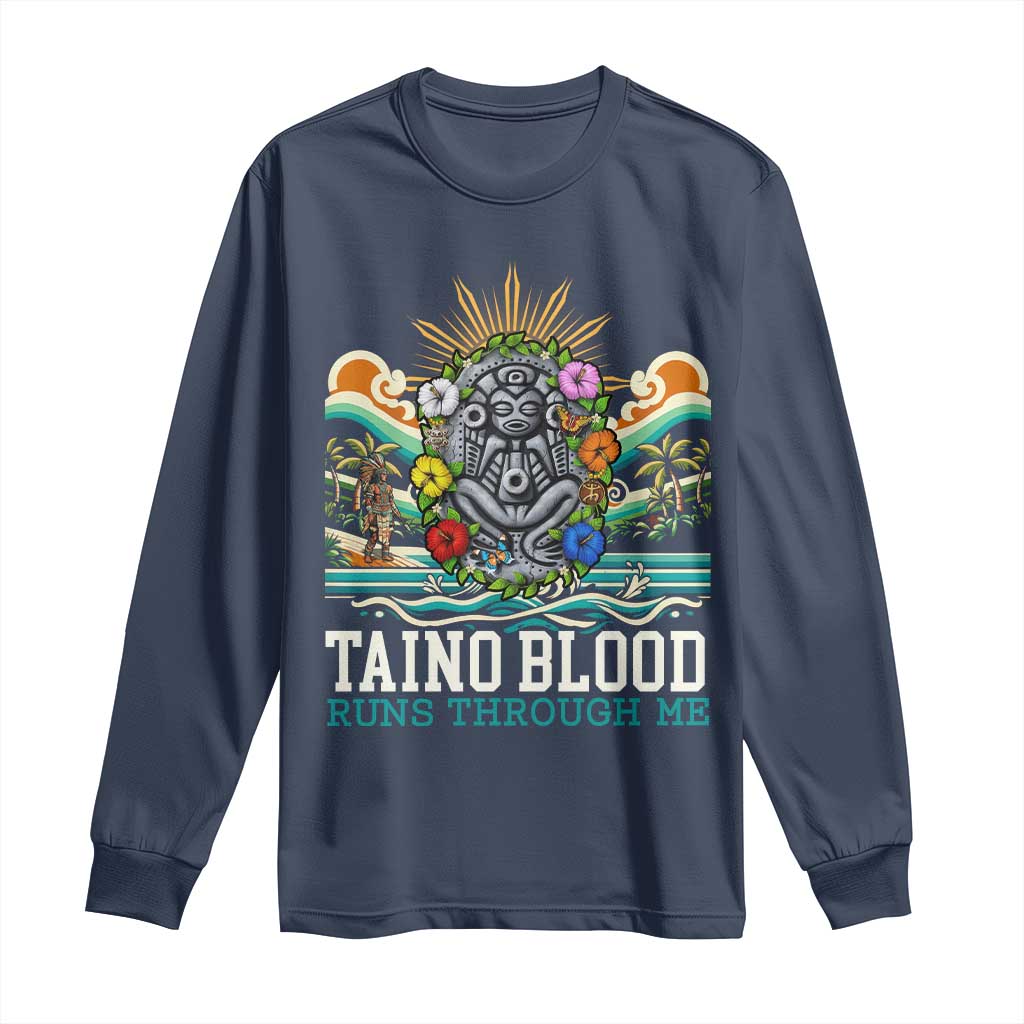 Indigenous Taino Warrior Puerto Rico Carribbean Culture Long Sleeve Shirt Taino Blood Runs Through Me - Wonder Print Shop