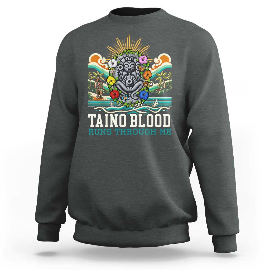 Indigenous Taino Warrior Puerto Rico Carribbean Culture Sweatshirt Taino Blood Runs Through Me - Wonder Print Shop