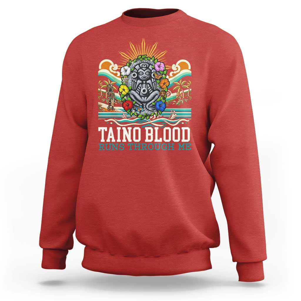 Indigenous Taino Warrior Puerto Rico Carribbean Culture Sweatshirt Taino Blood Runs Through Me - Wonder Print Shop