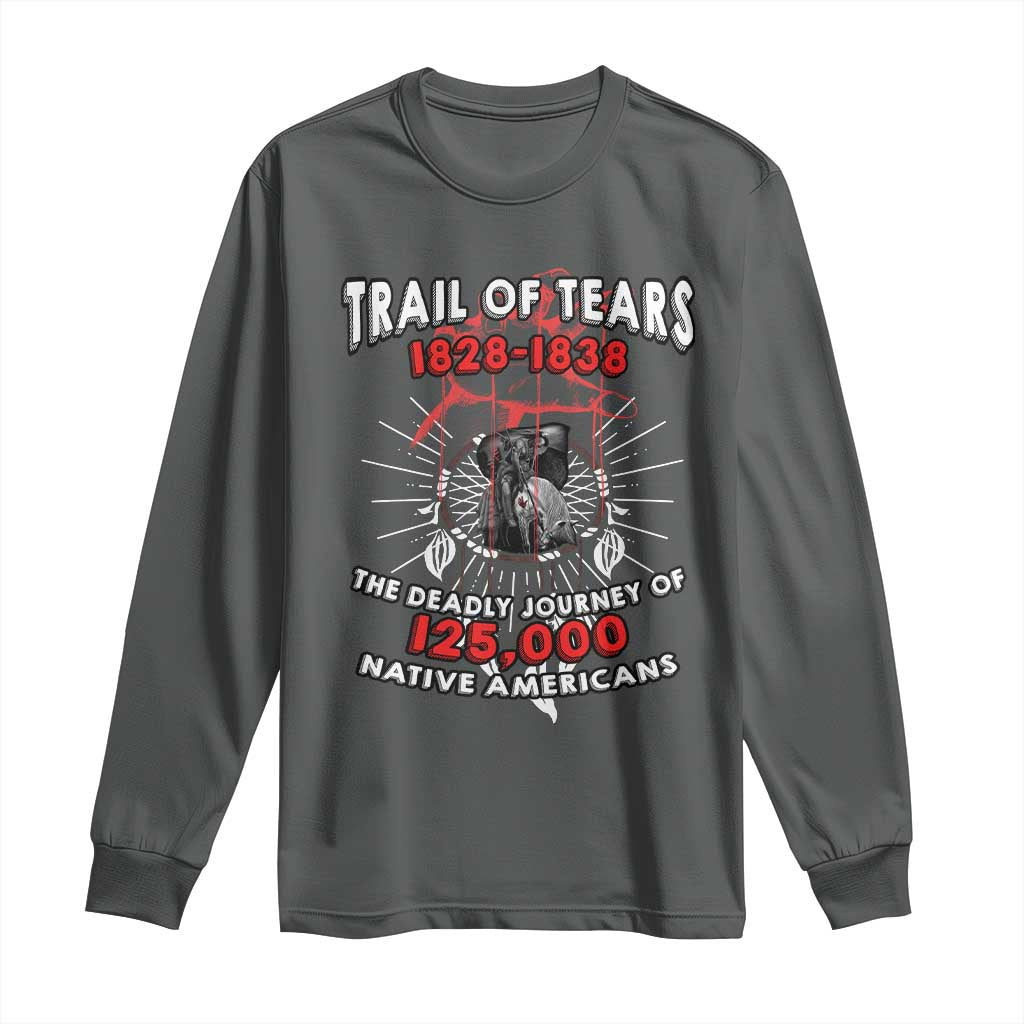 Native American Trail Of Tears Deadly Journey Long Sleeve Shirt - Wonder Print Shop