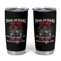 Native American Trail Of Tears Deadly Journey Tumbler Cup