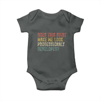 Does This Shirt Make Me Look Professionally Developed Humor Baby Onesie Funny Teacher Humor