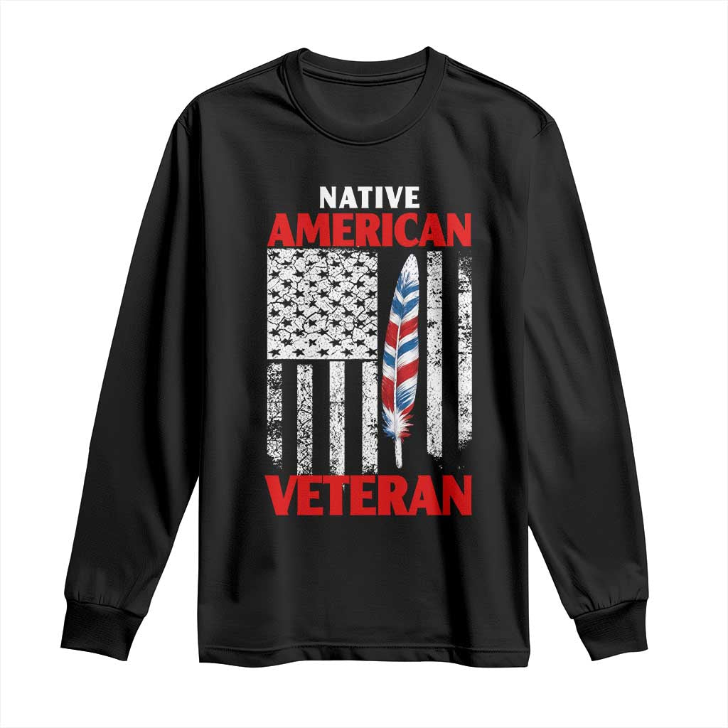 Native American Veteran USA Flag Patriotic Soldier Long Sleeve Shirt