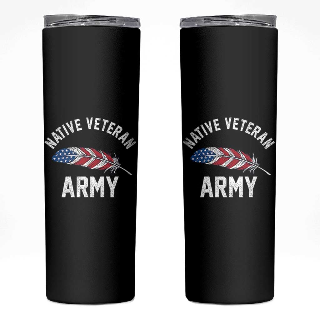 Native American Army Veteran US Flag Indigenous Soldier Skinny Tumbler