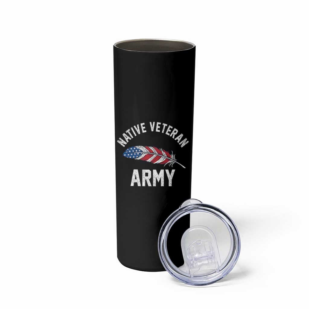 Native American Army Veteran US Flag Indigenous Soldier Skinny Tumbler