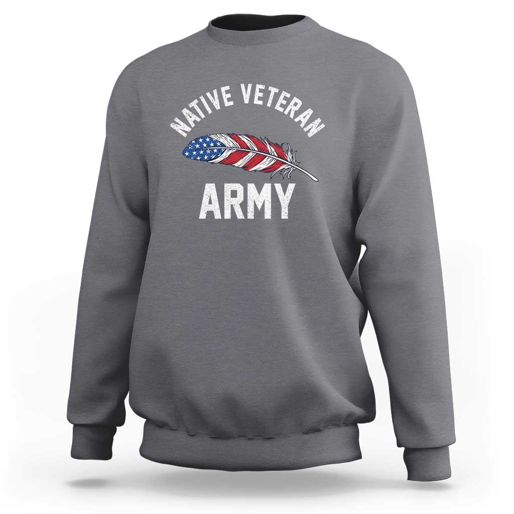 Native American Army Veteran US Flag Indigenous Soldier Sweatshirt