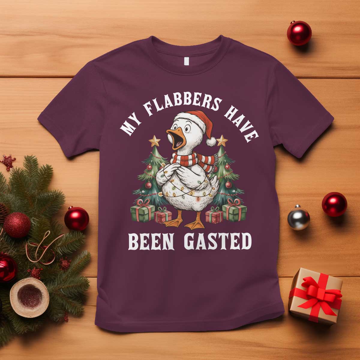 My Flabbers Have Been Gasted T Shirt Funny Goose Christmas - Wonder Print Shop