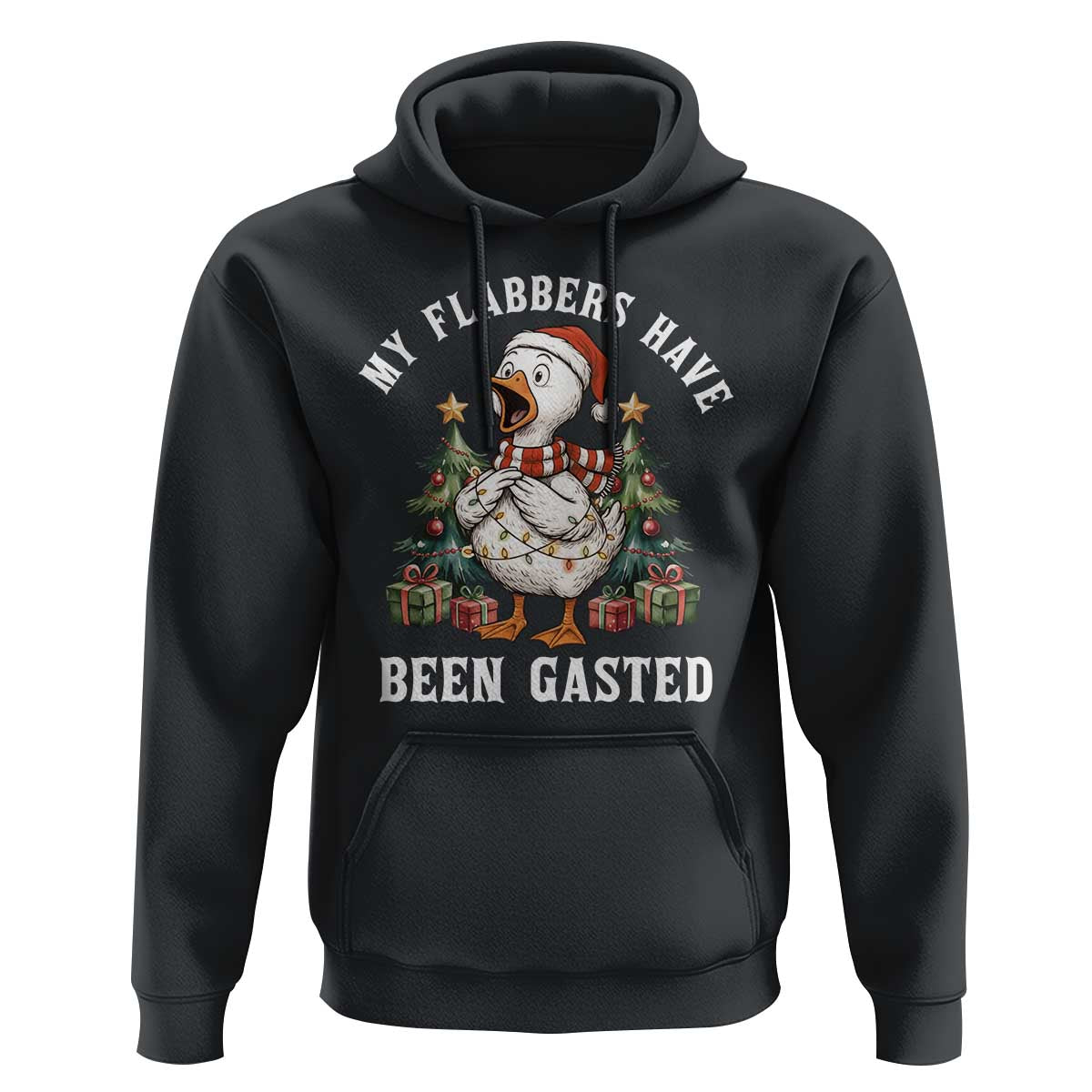 My Flabbers Have Been Gasted Hoodie Funny Goose Christmas - Wonder Print Shop