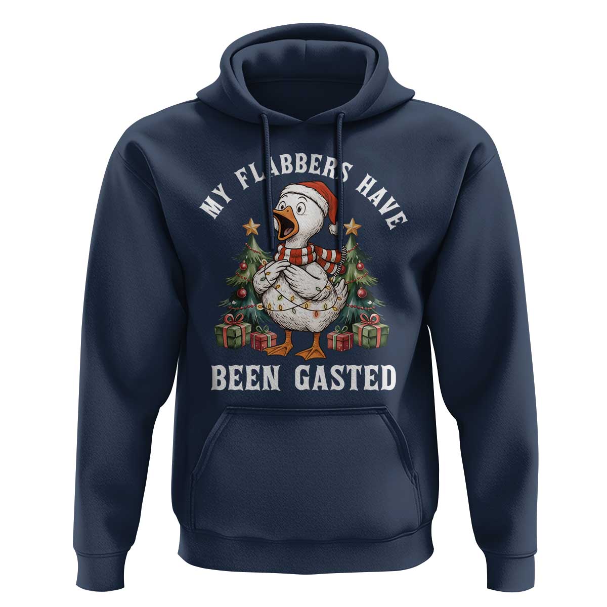 My Flabbers Have Been Gasted Hoodie Funny Goose Christmas - Wonder Print Shop