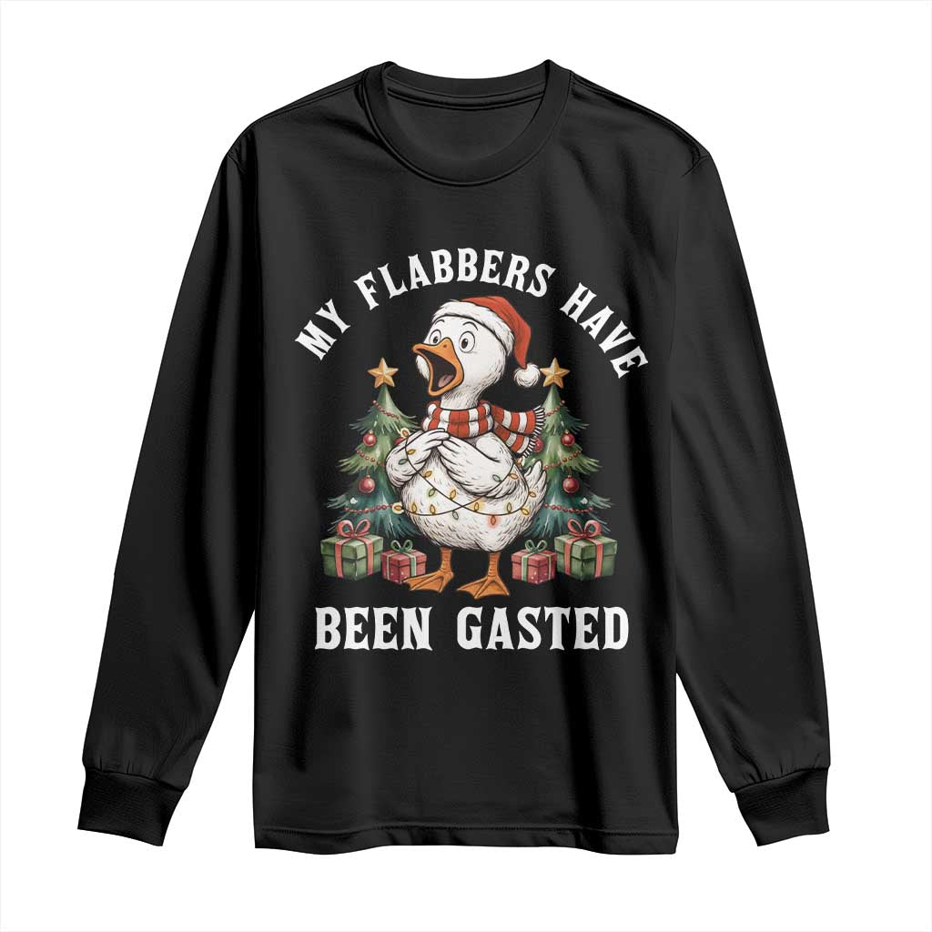 My Flabbers Have Been Gasted Long Sleeve Shirt Funny Goose Christmas - Wonder Print Shop