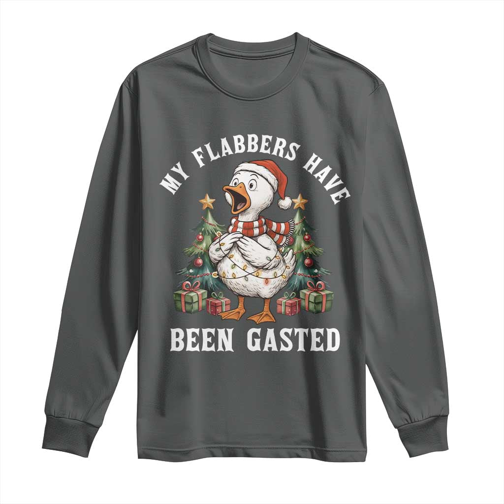 My Flabbers Have Been Gasted Long Sleeve Shirt Funny Goose Christmas - Wonder Print Shop