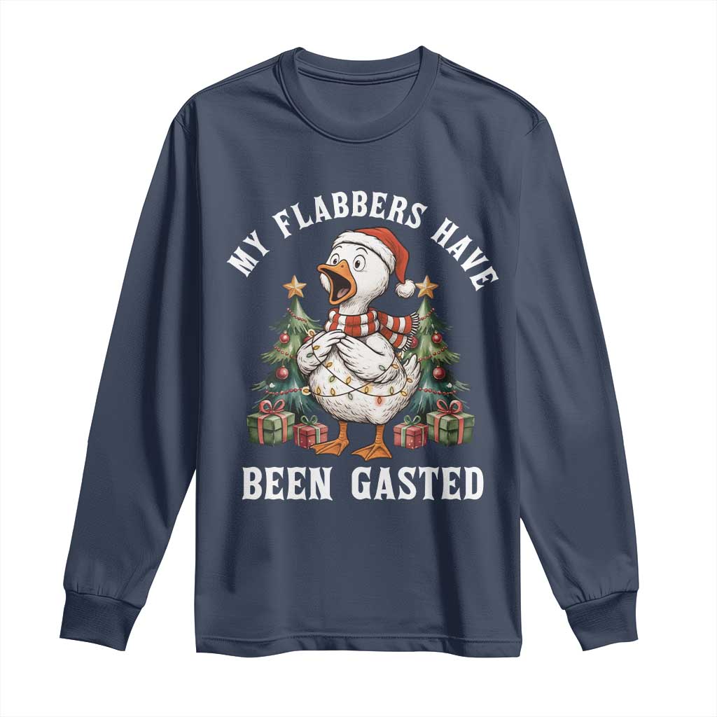 My Flabbers Have Been Gasted Long Sleeve Shirt Funny Goose Christmas - Wonder Print Shop