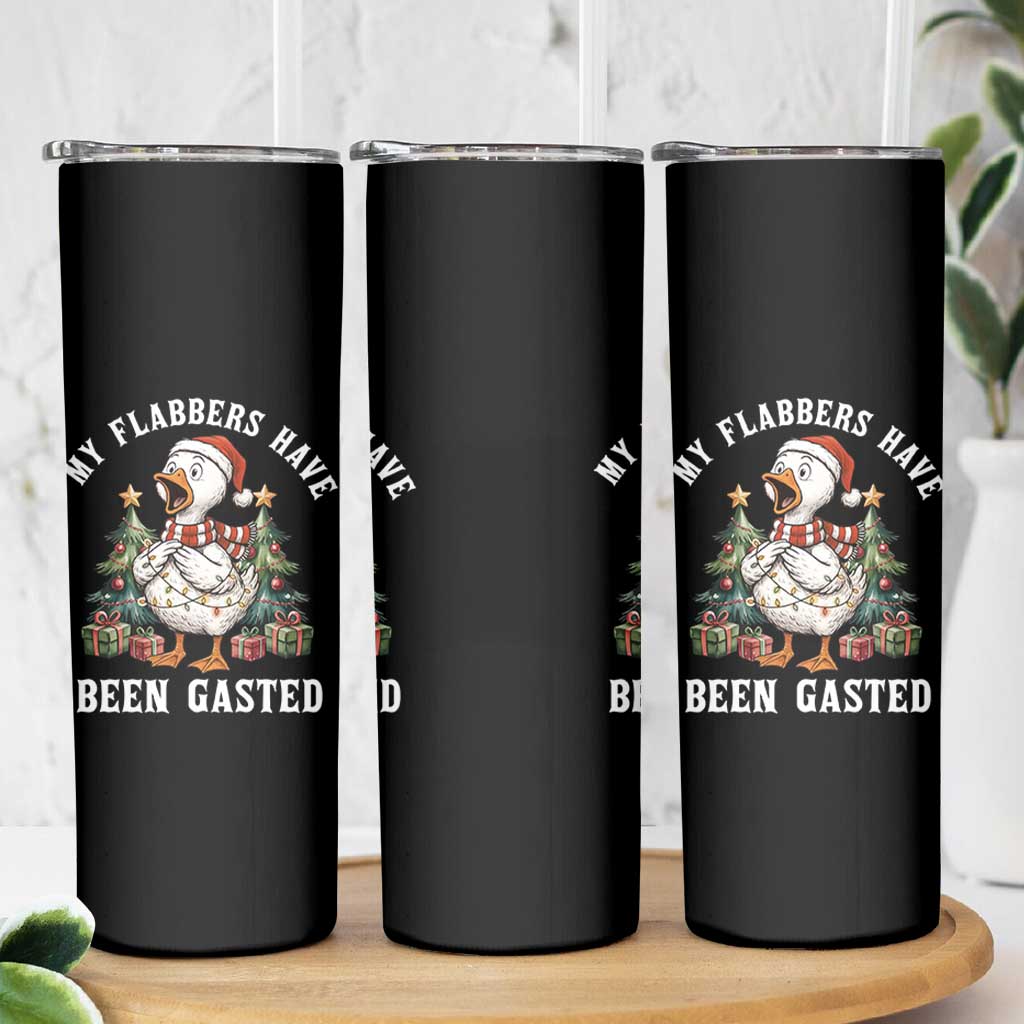 My Flabbers Have Been Gasted Skinny Tumbler Funny Goose Christmas - Wonder Print Shop