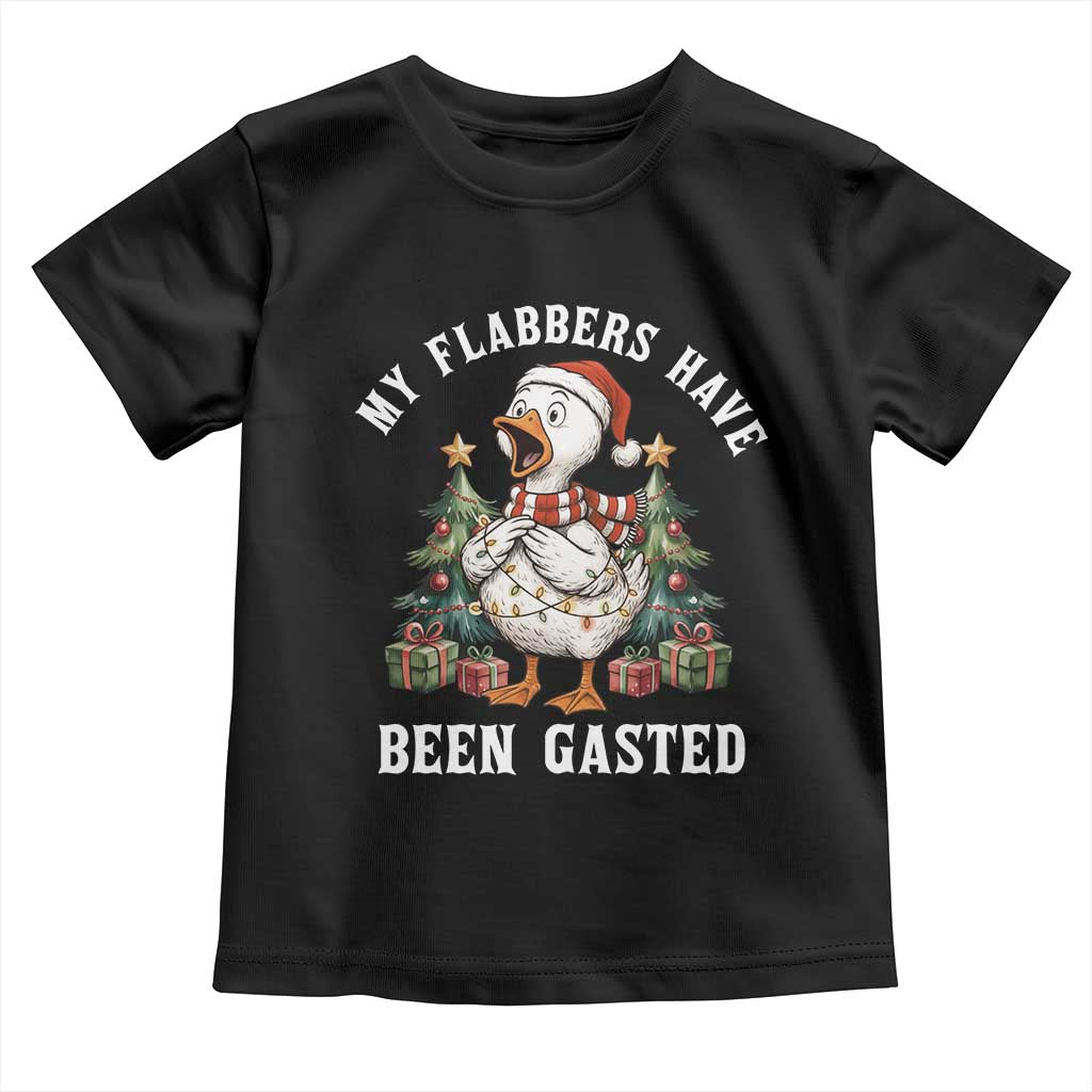 My Flabbers Have Been Gasted Toddler T Shirt Funny Goose Christmas - Wonder Print Shop
