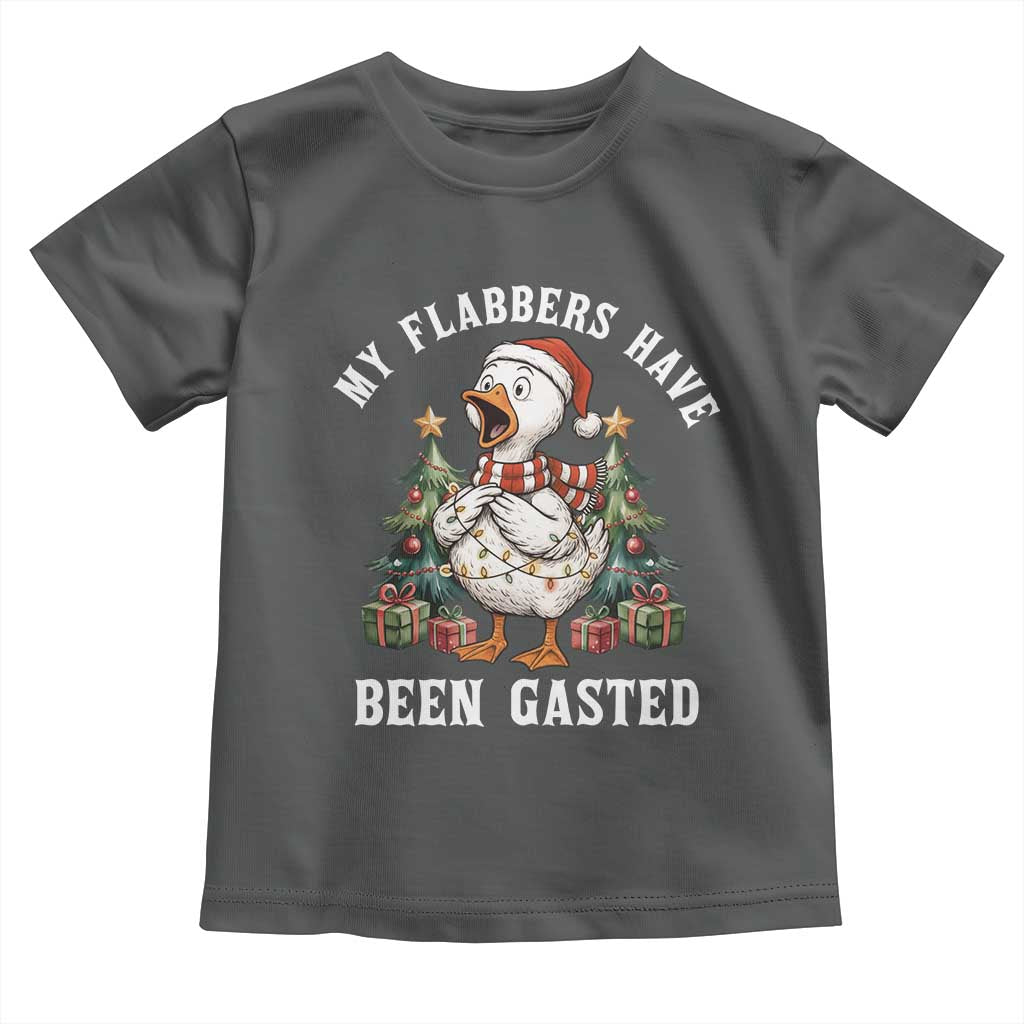 My Flabbers Have Been Gasted Toddler T Shirt Funny Goose Christmas - Wonder Print Shop