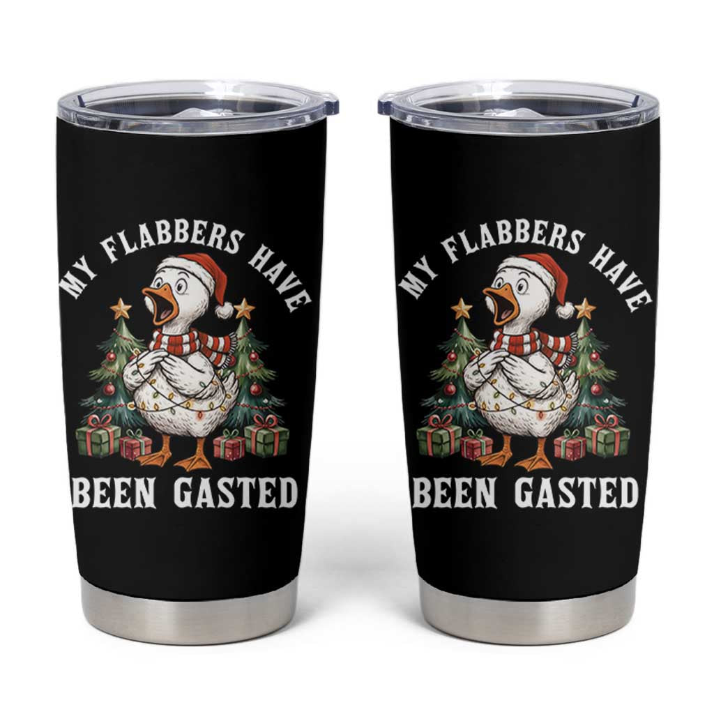 My Flabbers Have Been Gasted Tumbler Cup Funny Goose Christmas - Wonder Print Shop