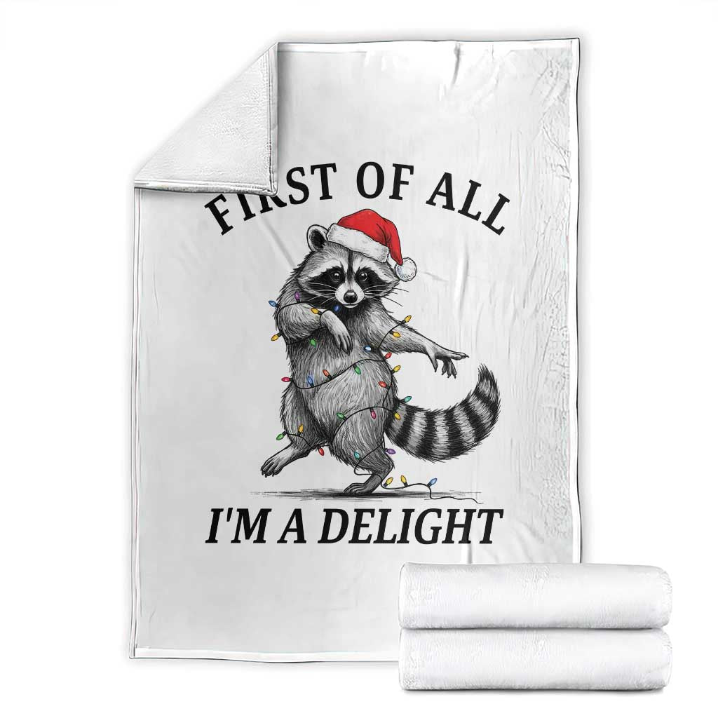 First Of All I Am A Delight Throw Blanket Funny Christmas Raccoon - Wonder Print Shop