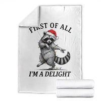 First Of All I Am A Delight Throw Blanket Funny Christmas Raccoon - Wonder Print Shop