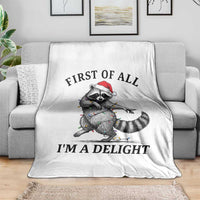 First Of All I Am A Delight Throw Blanket Funny Christmas Raccoon - Wonder Print Shop