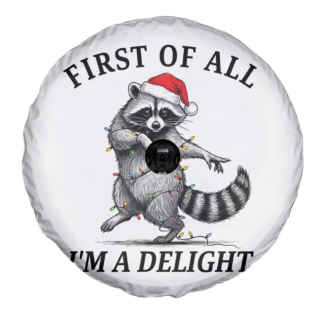 First Of All I Am A Delight Spare Tire Cover Funny Christmas Raccoon - Wonder Print Shop