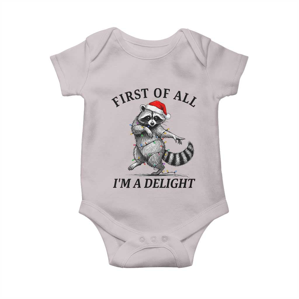 First Of All I Am A Delight Baby Onesie Funny Christmas Raccoon - Wonder Print Shop