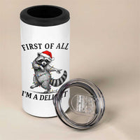 First Of All I Am A Delight 4 in 1 Can Cooler Tumbler Funny Christmas Raccoon - Wonder Print Shop
