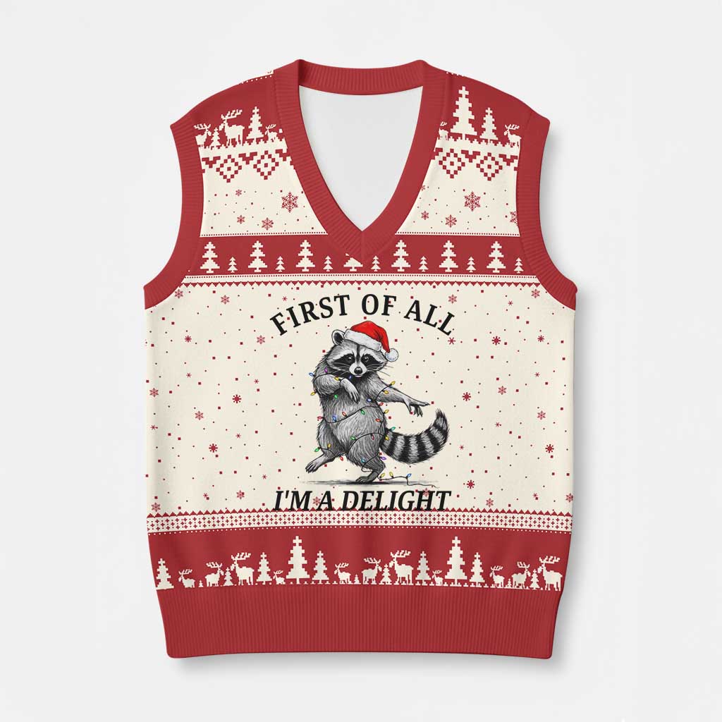 First Of All I Am A Delight V-Neck Knit Sweater Vest Funny Xmas Raccoon - Wonder Print Shop