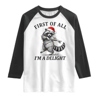 First Of All I Am A Delight Raglan Shirt Funny Christmas Raccoon - Wonder Print Shop