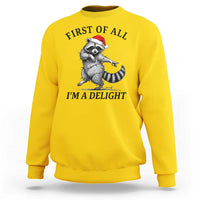 First Of All I Am A Delight Sweatshirt Funny Christmas Raccoon - Wonder Print Shop