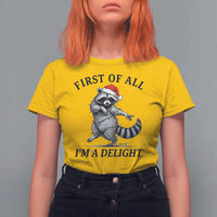 First Of All I Am A Delight T Shirt For Women Funny Christmas Raccoon - Wonder Print Shop