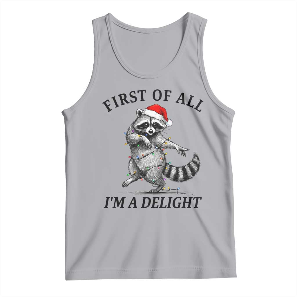 First Of All I Am A Delight Tank Top Funny Christmas Raccoon - Wonder Print Shop