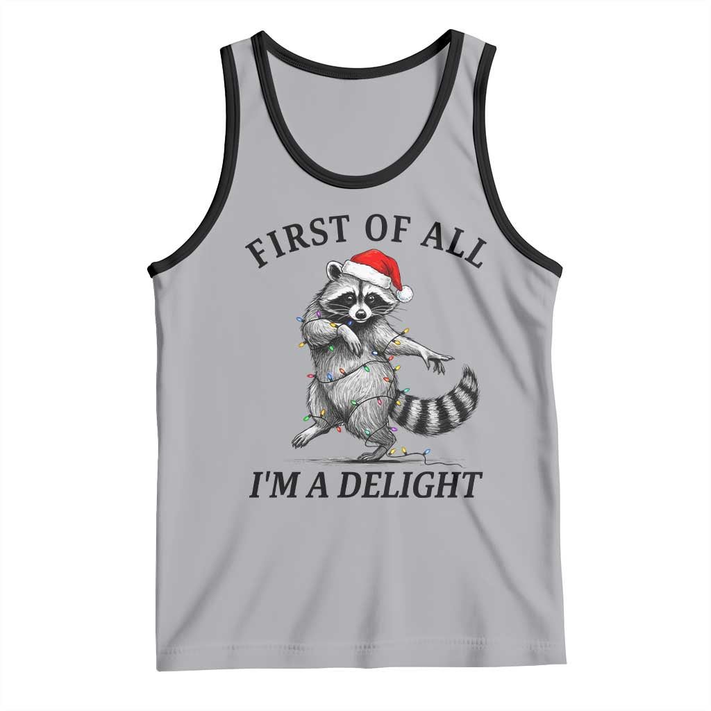 First Of All I Am A Delight Tank Top Funny Christmas Raccoon - Wonder Print Shop