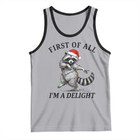 First Of All I Am A Delight Tank Top Funny Christmas Raccoon - Wonder Print Shop