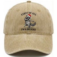 First Of All I Am A Delight Washed Cotton Baseball Cap Funny Christmas Raccoon